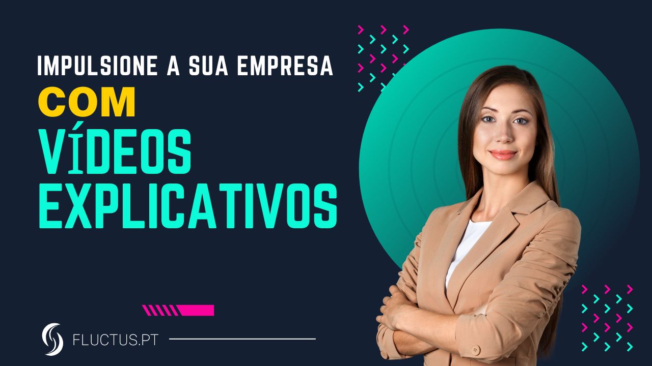 Vídeos explicativos Corporativos Como podem impulsionar a sua empresa